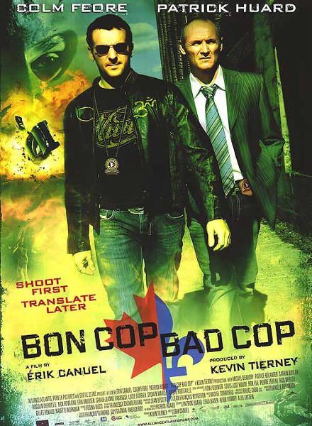 BON COP, BAD COP de Érik Canuel (2006)